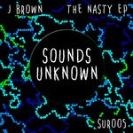 cover: J Brown - The Nasty EP