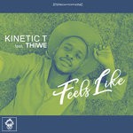 cover: Kinetic T|Thiwe - Feels Like