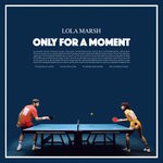 cover: Lola Marsh - Only For A Moment