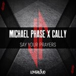 cover: Cally|Michael Phase - Say Your Prayers