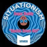 cover: Sugar Daddy - Upside Down Girl