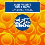 cover: Blaze|Sheila Slappy - Love Comes Around