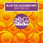 cover: Alexander Hope|Blaze - What Can U Do