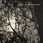 cover: Kazuya Nagaya - Mother Wading In The River