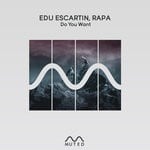 cover: Edu Escartin|Rapa - Do You Want