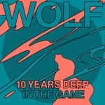 cover: Various - Wolf 10 Years Deep In The Game