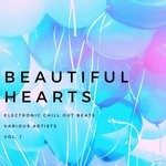 cover: Various - Beautiful Hearts Vol 1 (Electronic Chill Out Beats)