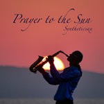 cover: Syntheticsax - Prayer To The Sun