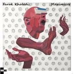 cover: Faruk Khaledi - Maximizer