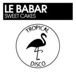 cover: Le Babar - Sweet Cakes