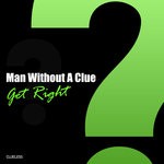 cover: Man Without A Clue - Get Right