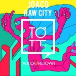 cover: Joaco - Raw City