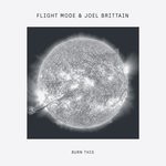 cover: Flight Mode & Joel Brittain - Burn This