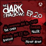 cover: Dj Shimamura & Al Storm|Finnbarr|Nobody & Ezkill|Riko X Eruption - The Dark Shadows EP Part 20