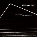 cover: 2000 & One - Get Down Len Faki Mixes