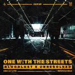 cover: Bloodlust & Unresolved - One With The Streets