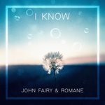 cover: John Fairy & Romane - I Know