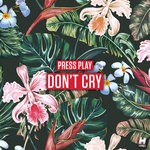 cover: Press Play - Don't Cry