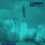 cover: Wayne Dreadski - Thrust