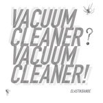 cover: Elastikbande - Vacuum Cleaner