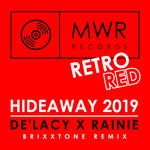 cover: De'lacy|Rainie - Hideaway 2019 (Brixxtone Remix)