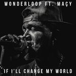 cover: Wonderloop - If I'll Change My World (feat Macy)