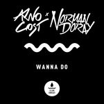 cover: Arno Cost|Norman Doray - Wanna Do (Extended Mix)