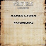 cover: Almir Ljusa - Narcomaniac