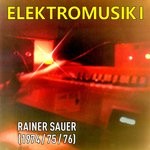 cover: Rainer Sauer - Elektromusik I