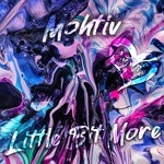 cover: Mohtiv - Little Bit More