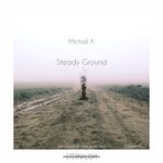 cover: Michail A - Steady Ground