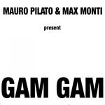 cover: Mauro Pilato|Max Monti - Gam Gam