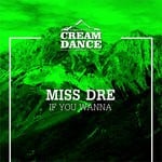 cover: Miss Dre - If You Wanna