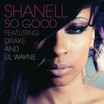 cover: Drake|Lil Wayne|Shanell - So Good (Edited Version)