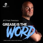 cover: Jfc - Grease Is The Word (Remixes)