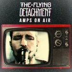 cover: The Flying Detachment - Amps On Air