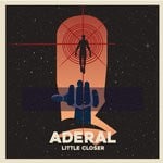 cover: Aderal - Little Closer