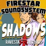 cover: Firestar Soundsystem - Shadows