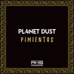 cover: Pl4net Dust - Pimientos