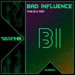 cover: Bad Influence - This Is A Test