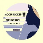 cover: Moon Rocket & Funkatron - About You