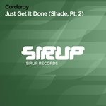 cover: Corderoy - Just Get It Done (Shade Pt 2)