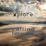 cover: Xplore - Calling Her Name