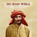 cover: Kshmr|Nevve - Do Bad Well