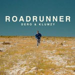 cover: Dero & Klumzy - Roadrunner