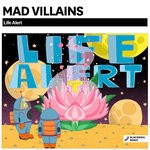 cover: Mad Villains - Life Alert