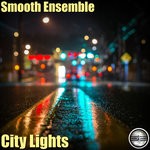 cover: Smooth Ensemble - City Lights