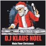 cover: Dj Klaus Noel - Main Floor Christmas