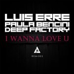 cover: Luis Erre|Paula Bencini - I Wanna Love U