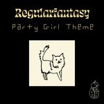 cover: Regularfantasy - Party Girl Theme